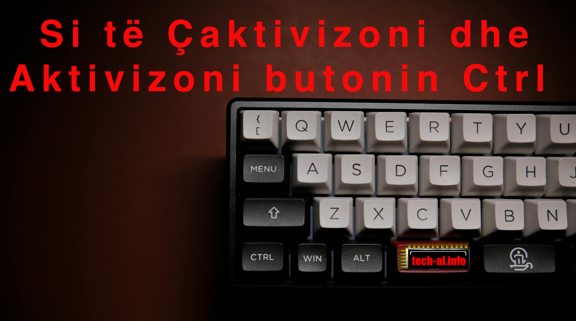 Si të Çaktivizoni dhe Aktivizoni Butonin Ctrl